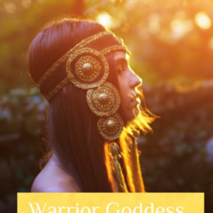Warrior Goddess - Heal Your Life